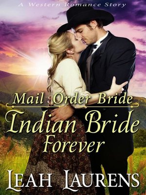 cover image of Indian Bride Forever (Mail Order Bride) (A Western Romance Story)